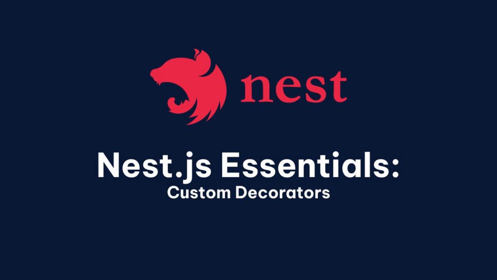 Creating Custom Decorators in NestJS