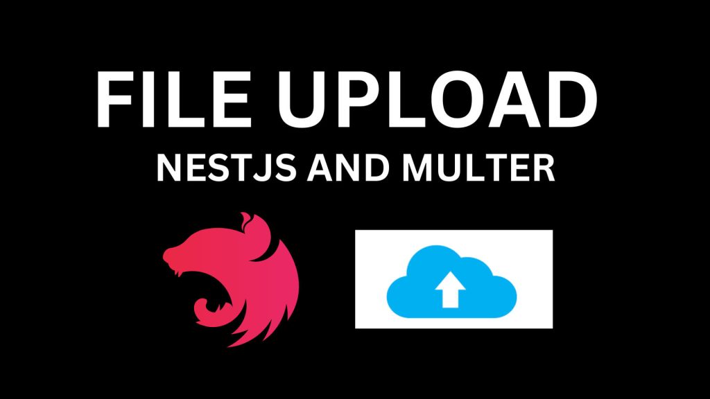 File Uploads in NestJS Using Multer